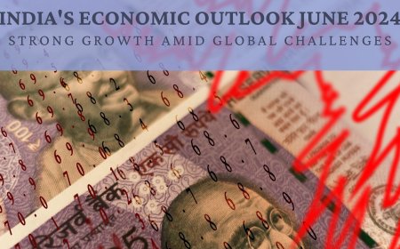 India's Economic Outlook June 2024: Strong Growth Amid Global Challenges