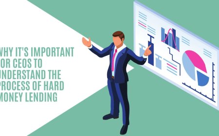 Why It's Important for CEOs to Understand the Process of Hard Money Lending