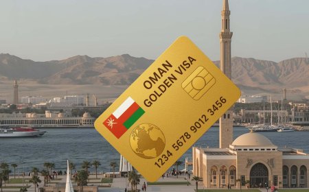 Oman Golden Visa : Oman Opens Doors to Foreign Investors with Full Ownership